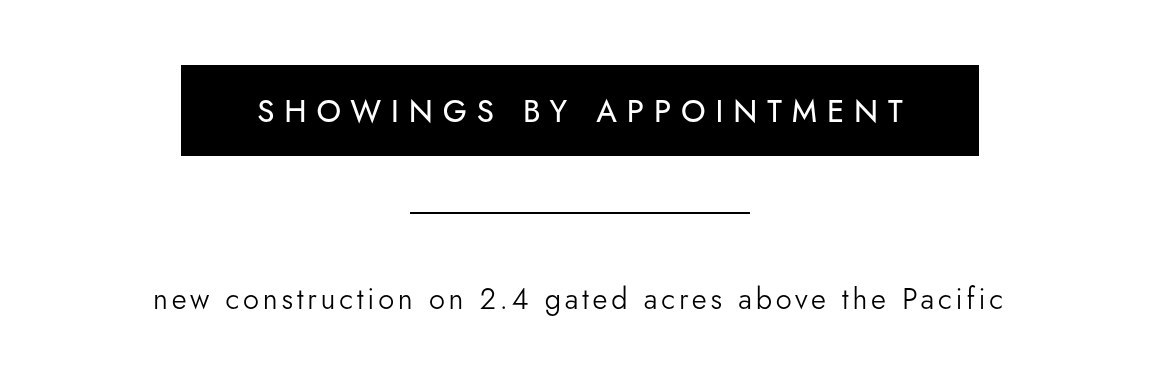 SHOWINGS BY APPOINTMENT